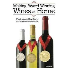 Making Award Winning Wines at Home