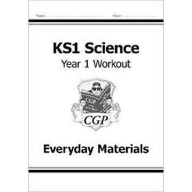 KS1 Science Year One Workout: Everyday Materials