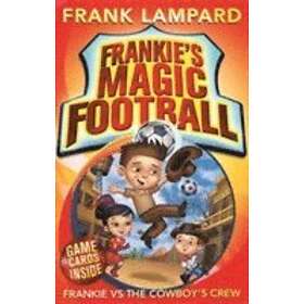 Frankie's Magic Football: Frankie vs The Cowboy's Crew