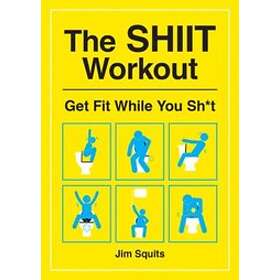 The SHIIT Workout