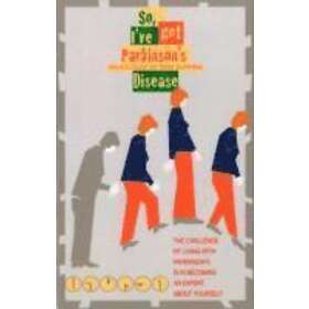 So, I've Got Parkinson's Disease