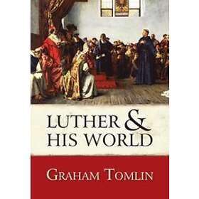 Luther and His World
