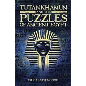 Tutankhamun and the Puzzles of Ancient Egypt