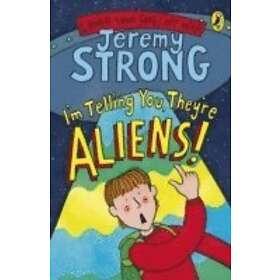 I'm Telling You, They're Aliens!