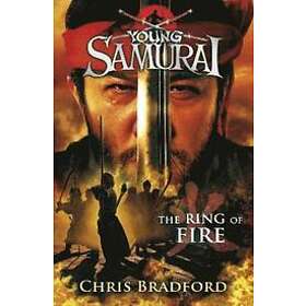 The Ring of Fire (Young Samurai, Book 6)