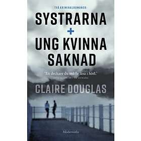 Två kriminalromaner : systrarna ung kvinna saknad
