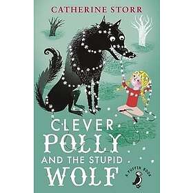 Clever Polly And the Stupid Wolf