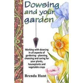 Dowsing and your garden