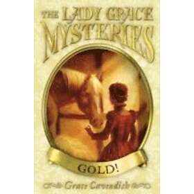 The Lady Grace Mysteries: Gold