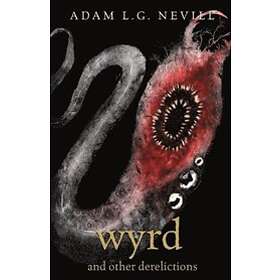 Wyrd and Other Derelictions