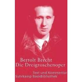 Die Dreigroschenoper. Text und Kommentar