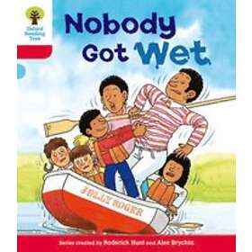 Oxford Reading Tree: Level 4: More Stories A: Nobody Got Wet