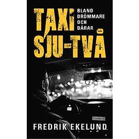 Taxi sju-två : bland drömmare och dårar