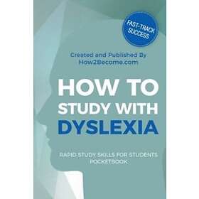 How to Study with Dyslexia Pocketbook