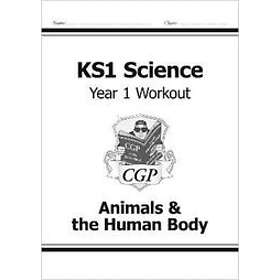 KS1 Science Year One Workout: Animals &; the Human Body