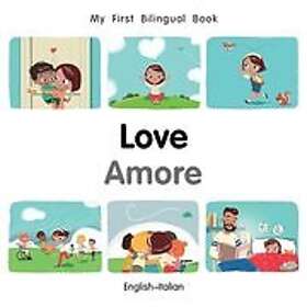 My First Bilingual Book-Love (English-Italian)