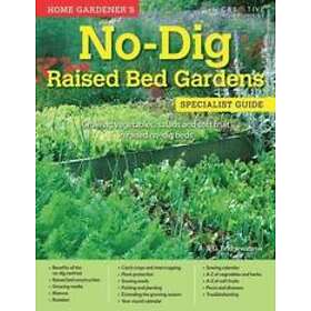 Home Gardener's No-Dig Raised Bed Gardens