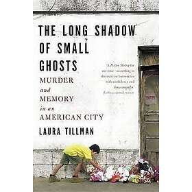 The Long Shadow of Small Ghosts