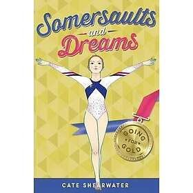 Somersaults and Dreams: Going for Gold