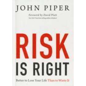 Risk Is Right