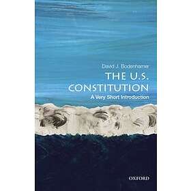 The U.S. Constitution: A Very Short Introduction