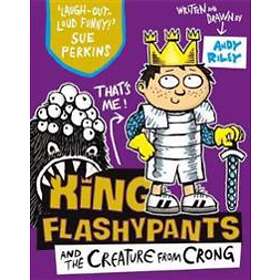 King Flashypants and the Creature From Crong