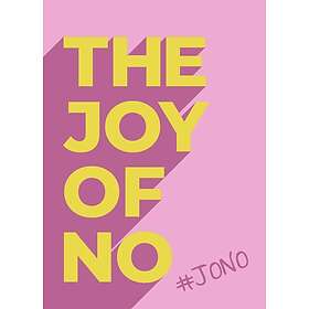 The Joy Of No
