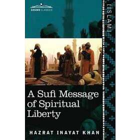 A Sufi Message of Spiritual Liberty
