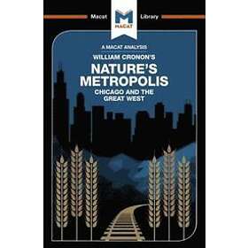 An Analysis of William Cronon's Nature's Metropolis