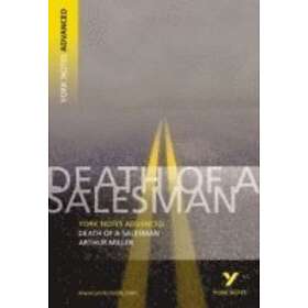 Death of a Salesman: York Notes Advanced everything you need to catch up, study 