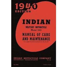 Indian Military Motorcycle Model 340 Manual of Care and Maintenance