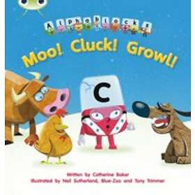 Bug Club Phonics Alphablocks Reception Phase 3 Set 10 Moo! Cluck! Growl!