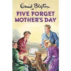 Five Forget Mother's Day