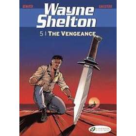 Wayne Shelton Vol. 5 The Vengeance: 5