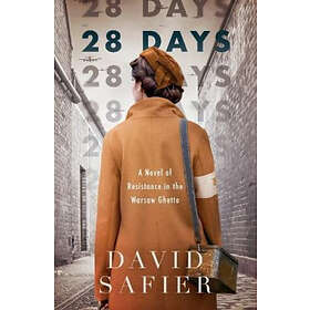 28 Days: A Novel of Resistance in the Warsaw Ghetto