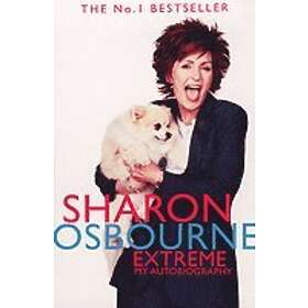 Sharon Osbourne Extreme: My Autobiography
