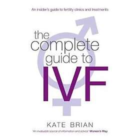 Complete Guide To Ivf