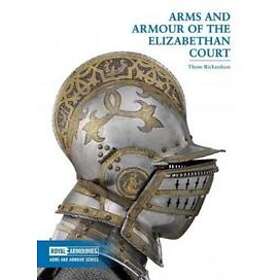 Arms and Armour of the Elizabethan Court