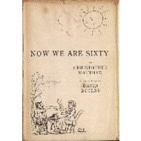 Now We Are Sixty