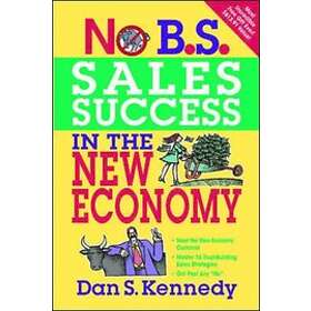 No B.S. Sales Success in the New Economy