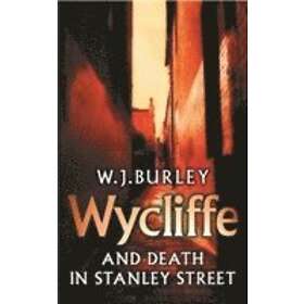 Wycliffe and Death in Stanley Street