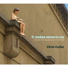 Chris Cutler It Makes To Me CD