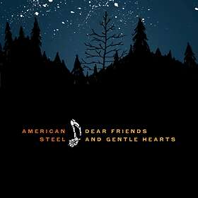 American Steel Dear And Gentle Hearts LP
