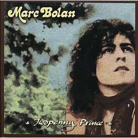 Bolan & T.Rex Twopenny Prince CD