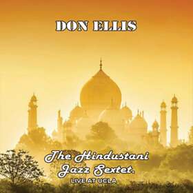 Don Ellis The Hindustani Sextet Live At UCLA CD