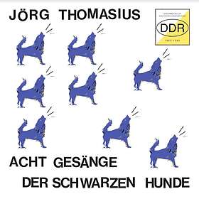 Jörg Thomasius Acht Gesänge Der Schwarzen Hunde CD