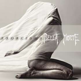 Bella Morte Exorcisms CD