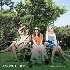 I'm With Her See You Around LP