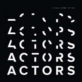 Actors It Will Come To You LP