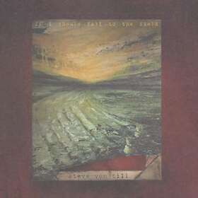 Steve Von Till If I Should Fall To The Field CD